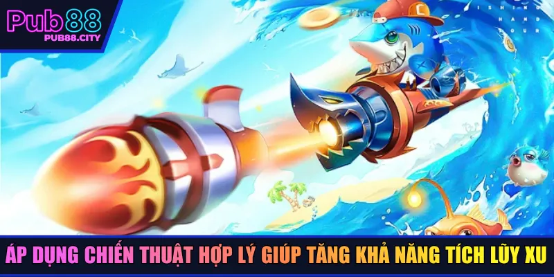 Áp dụng chiến thuật hợp lý giúp tăng khả năng tích lũy xu