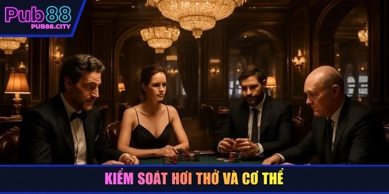 Kiểm soát hơi thở và cơ thể